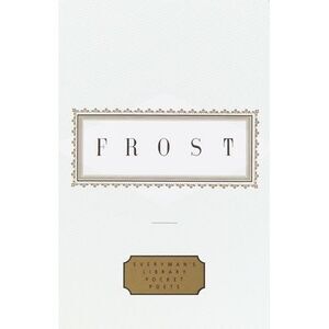 Frost: Poems: Edited by John Hollander -- Robert Frost